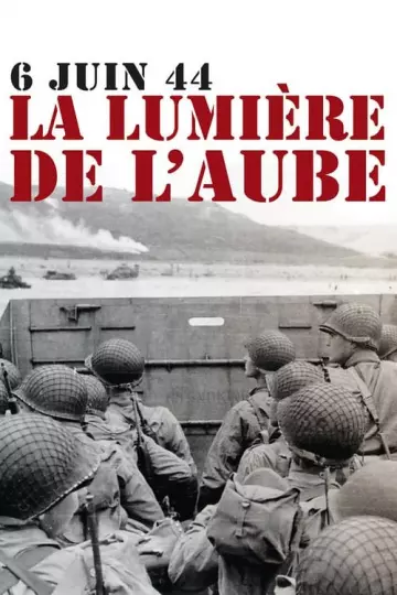 6 juin 1944, la lumière de l'aube