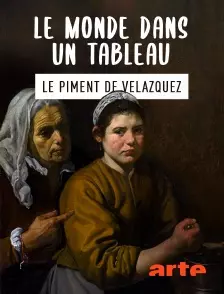 Le monde dans un tableau  Le piment de Velazquez