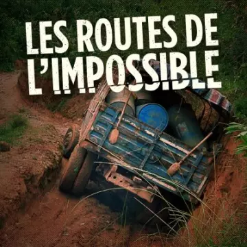 LES ROUTES DE L'IMPOSSIBLE - CHINE, LA VERTIGINEUSE VALLÉE DES OUBLIÉS