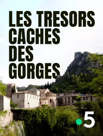 LES TRÉSORS CACHÉS DES GORGES