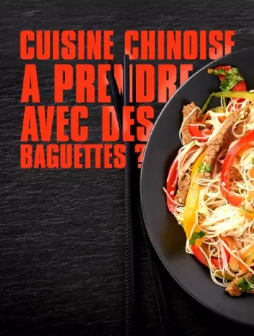 Le Doc du dimanche - Cuisine chinoise : à prendre avec des baguettes ?