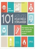 101 Astuces pour mieux s'organiser