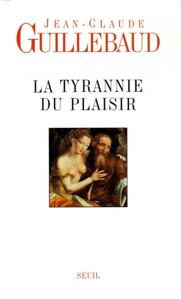 La tyrannie du Plaisir