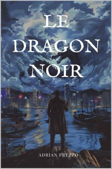 Le dragon noir Adrian Prezzo.