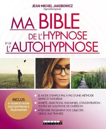 Ma Bible de l'hypnose et de l'autohypnose