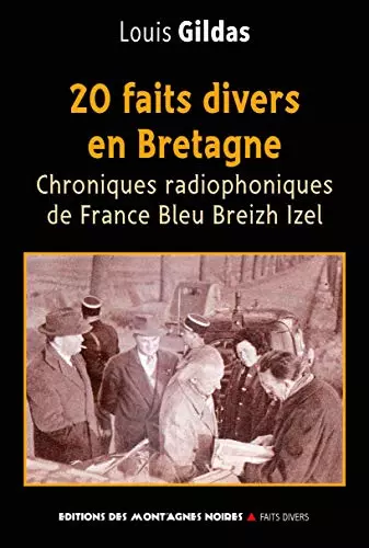 LOUIS GILDAS - 20 FAITS DIVERS EN BRETAGNE