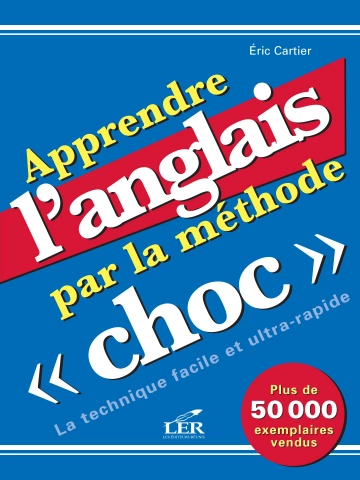 Apprendre l'anglais par la méthode "choc"