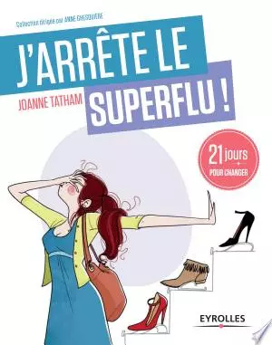 J'arrête le superflu !