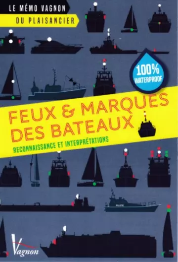 Le mémo Vagnon du plaisancier - Feux et marques des bateaux