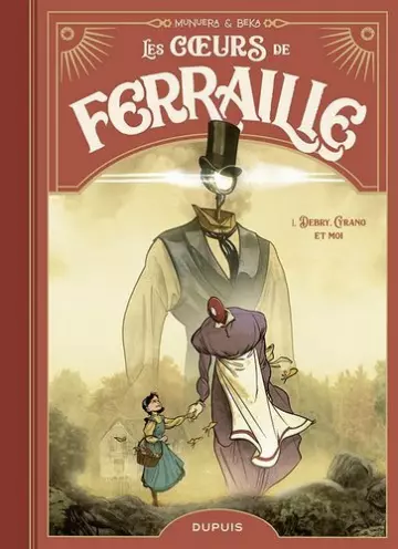 Les coeurs de ferraille Tome 1 - Debry, Cyrano et moi