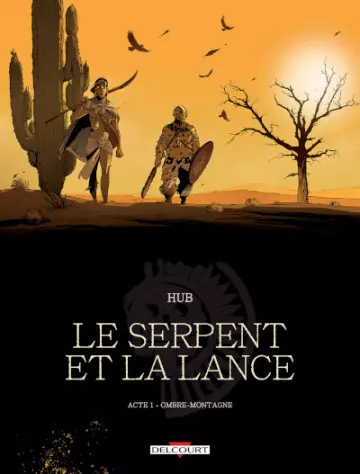 Le Serpent de la Lance - T01 - Ombre-Montagne