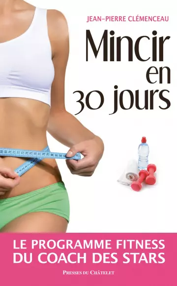 Mincir en 30 jours