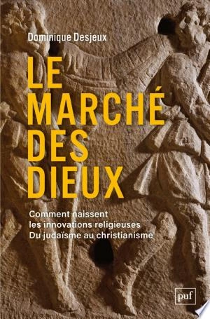 Le marché des dieux  Dominique Desjeux