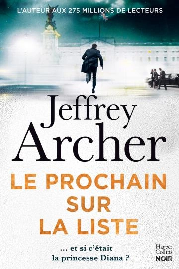 Jeffrey Archer.William Warwick, Tome 5 : Le Prochain sur la liste