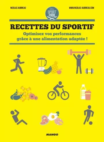 Nicolas Aubineau - Recettes du sportif