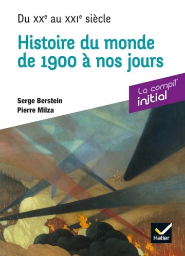 Initial - Histoire du monde de 1900 à nos jours  Du XXe au XXIe siècle