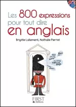 Les 800 expressions pour tout dire en anglais