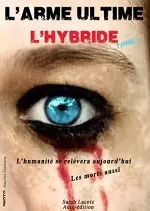 Sarah Lacote – L’arme ultime: L’hybride