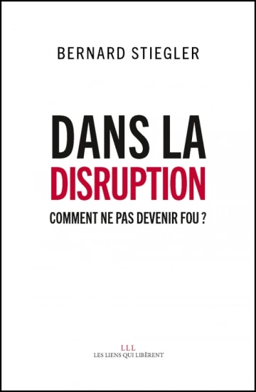 Dans la disruption Bernard Stiegler