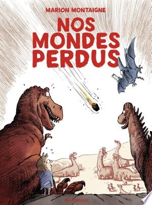 Nos mondes perdus