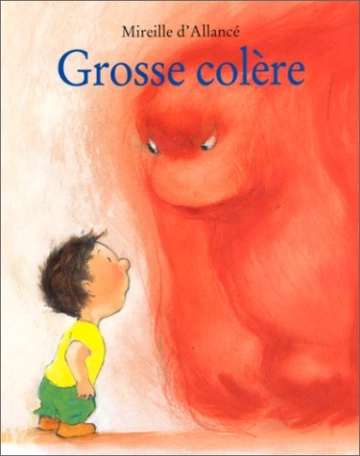 GROSSE COLERE - MIREILLE D'ALLANCE