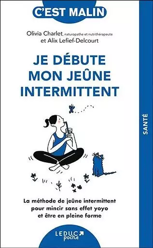 JE DÉBUTE MON JEÛNE INTERMITTENT - ALIX LEFIEF-DELCOURT & OLIVIA CHARLET