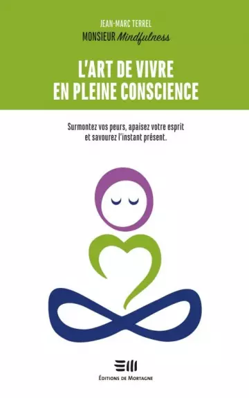 L'art de vivre en pleine conscience - Jean-Marc Terrel