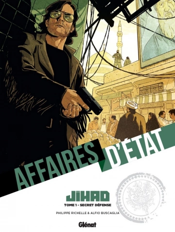 AFFAIRES D'ÉTAT - JIHAD – T1 à 3