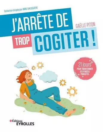 J'arrête de trop cogiter ! GAELLE PITON