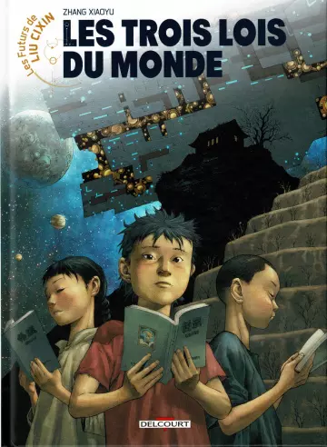 Les Futurs de Liu CIXIN - Tome 3 - Les Trois Lois du Monde