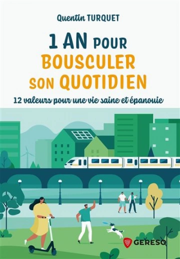 UN AN POUR BOUSCULER SON QUOTIDIEN - QUENTIN TURQUET