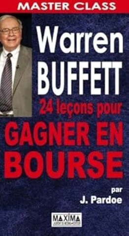 JAMES PARDOE - WARREN BUFFETT 24 LECONS POUR GAGNER EN BOURSE