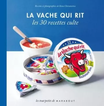 Les 30 Recettes Culte - La vache qui rit