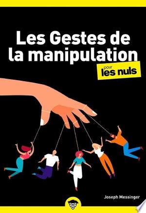 Les Gestes de la manipulation pour les Nuls, poche, 2e éd.