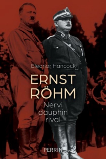 ERNST RÖHM NERVI, DAUPHIN, RIVAL - ELEANOR HANCOCK