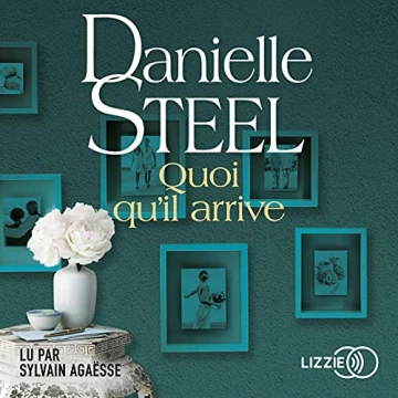 DANIELLE STEEL - QUOI QU'IL ARRIVE