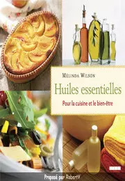 Huiles essentielles pour la cuisine et le bien-être