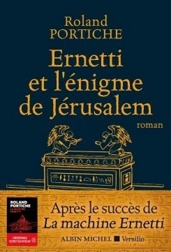 ROLAND PORTICHE - ERNETTI ET L'ÉNIGME DE JÉRUSALEM