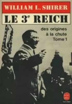 L. SHIRER le troisième reich - des origines à la chute 1