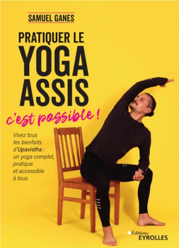 Pratiquer le yoga assis, c'est possible !