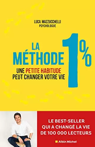 Luca Mazzucchelli La Méthode 1%: Une petite habitude pour changer de vie