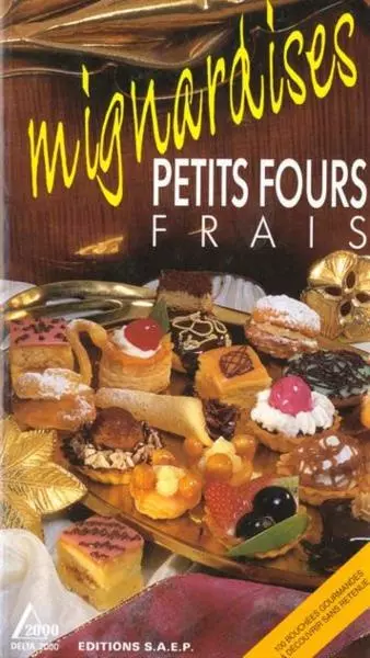 Mignardises: petit fours frais