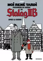 MOI RENÉ TARDI PRISONNIER DE GUERRE AU STALAG IIB - INTÉGRALE