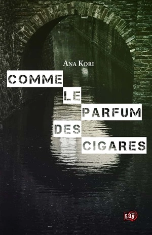 Comme le parfum des cigares Ana Kori