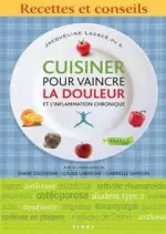 Cuisiner pour vaincre la douleur et l’inflammation chronique