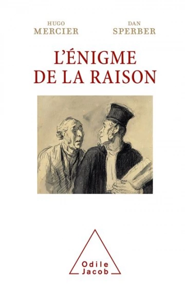 L'ÉNIGME DE LA RAISON - HUGO MERCIER, DAN SPERBER