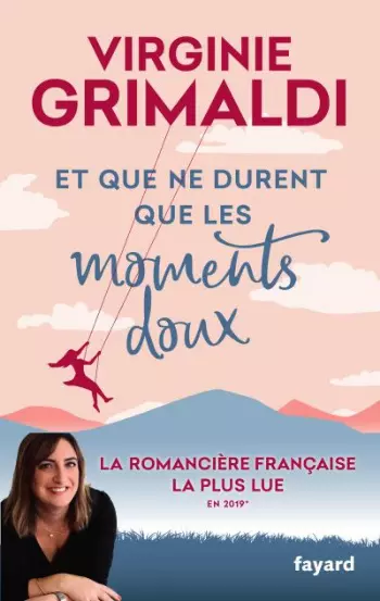 Et que ne durent que les moments doux VIRGINIE GRIMALDI