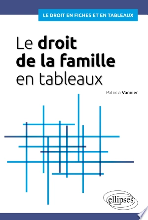 Le droit de la famille en tableaux