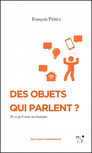 DES OBJETS QUI PARLENT • FRANÇOIS PEREA