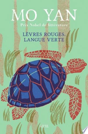 Lèvres rouges, langue verte  Mo Yan